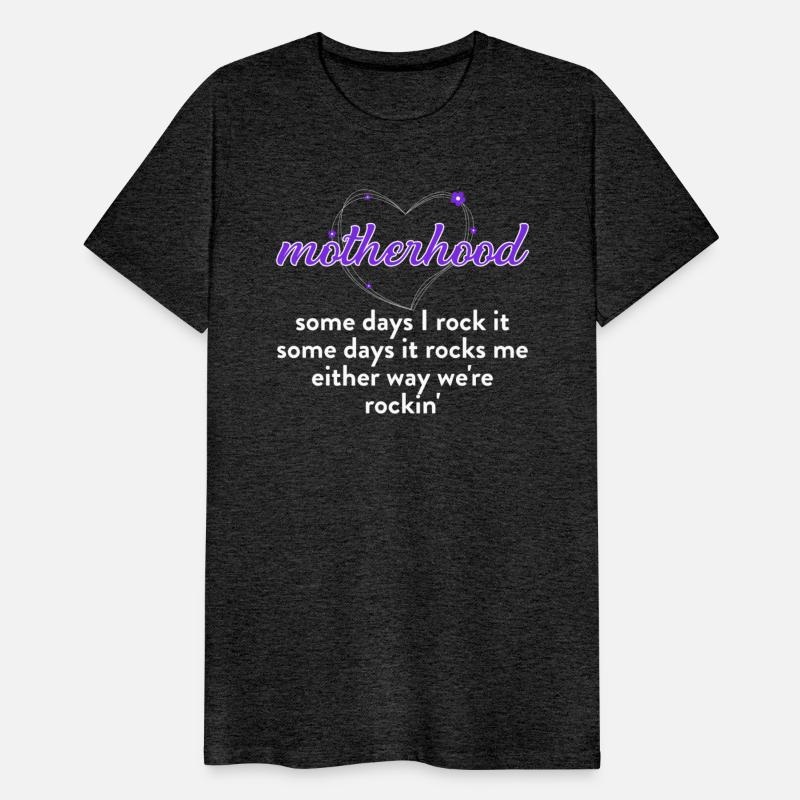 Motherhood Some Days I Rock It Some Days It Rocks