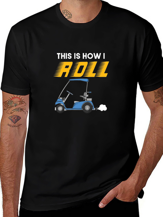 This Is How I Roll Golf Cart T-Shirt