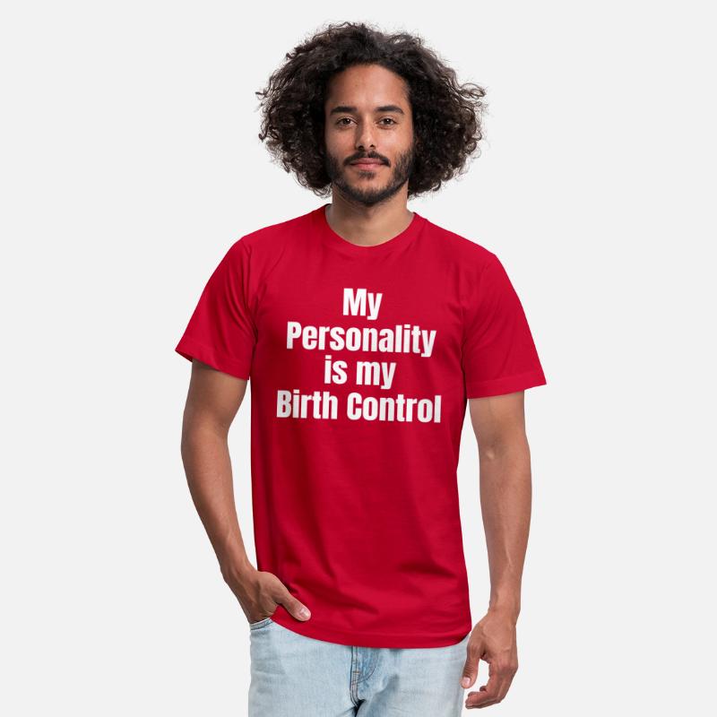 My Personality Is My Birth Control Funny