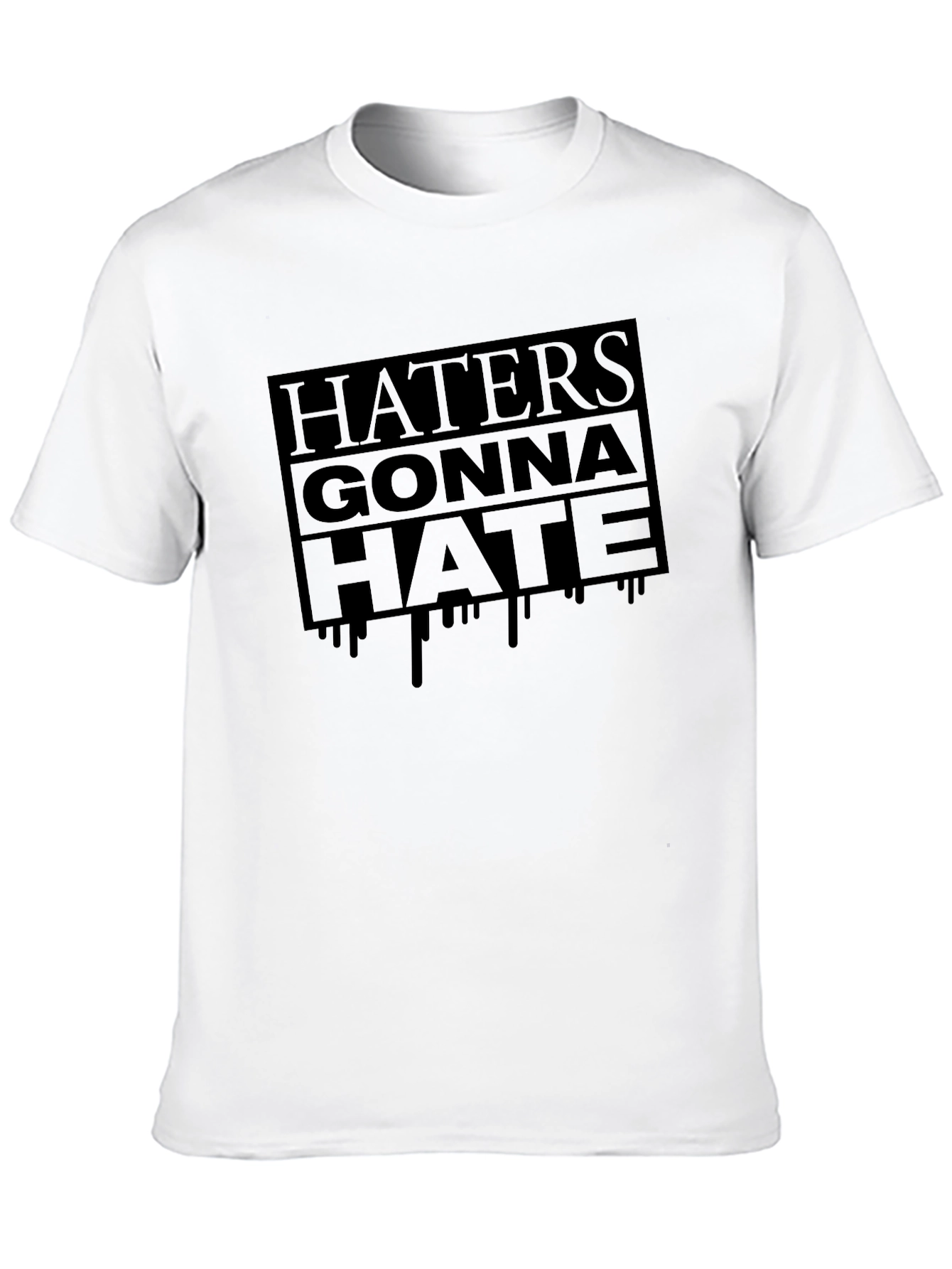 Haters Gonna Hate Graphic T-Shirt