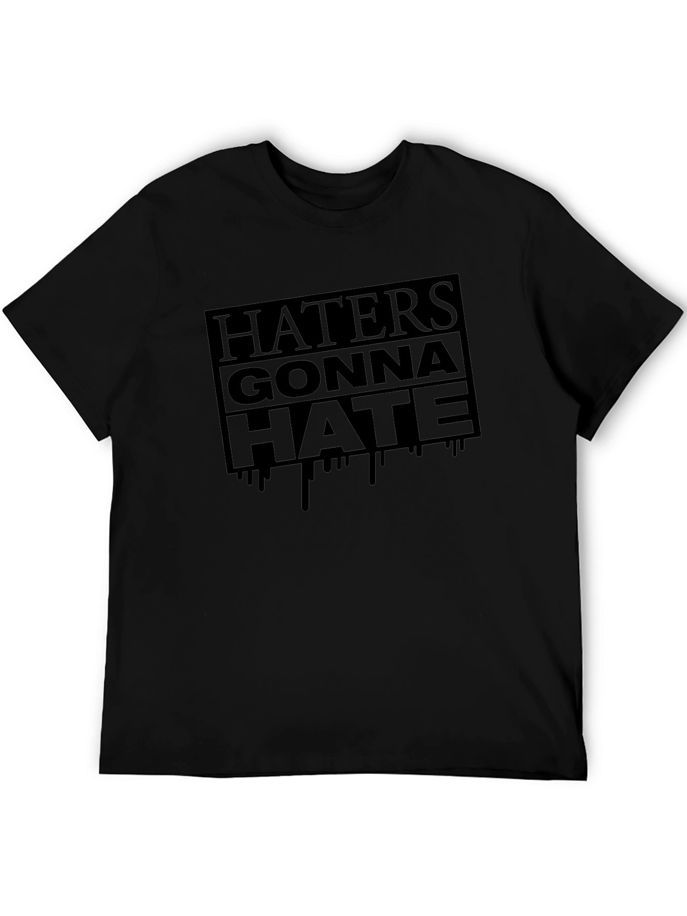Haters Gonna Hate Graphic T-Shirt