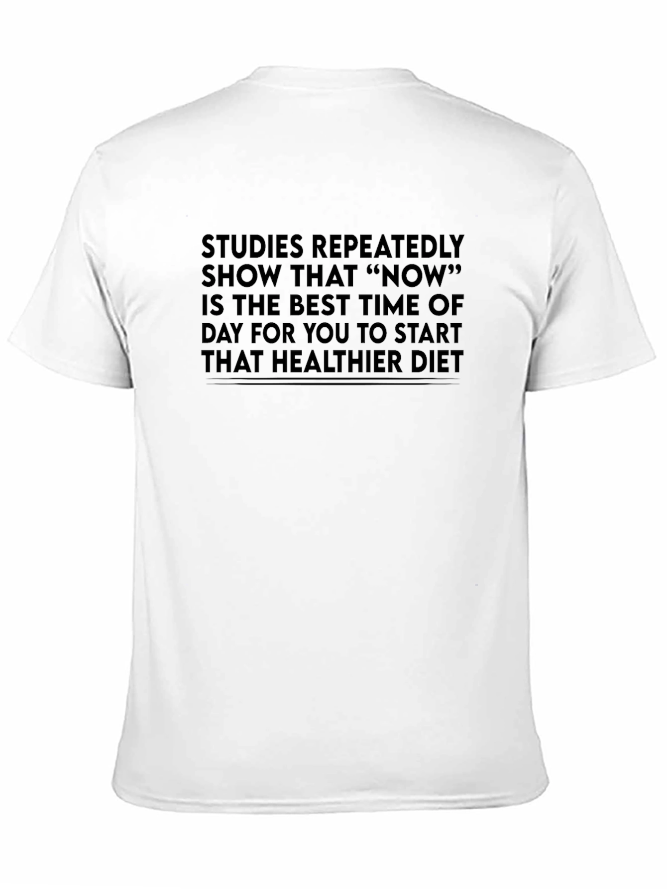 Start Today T-Shirt - Healthier Diet Reminder Tee