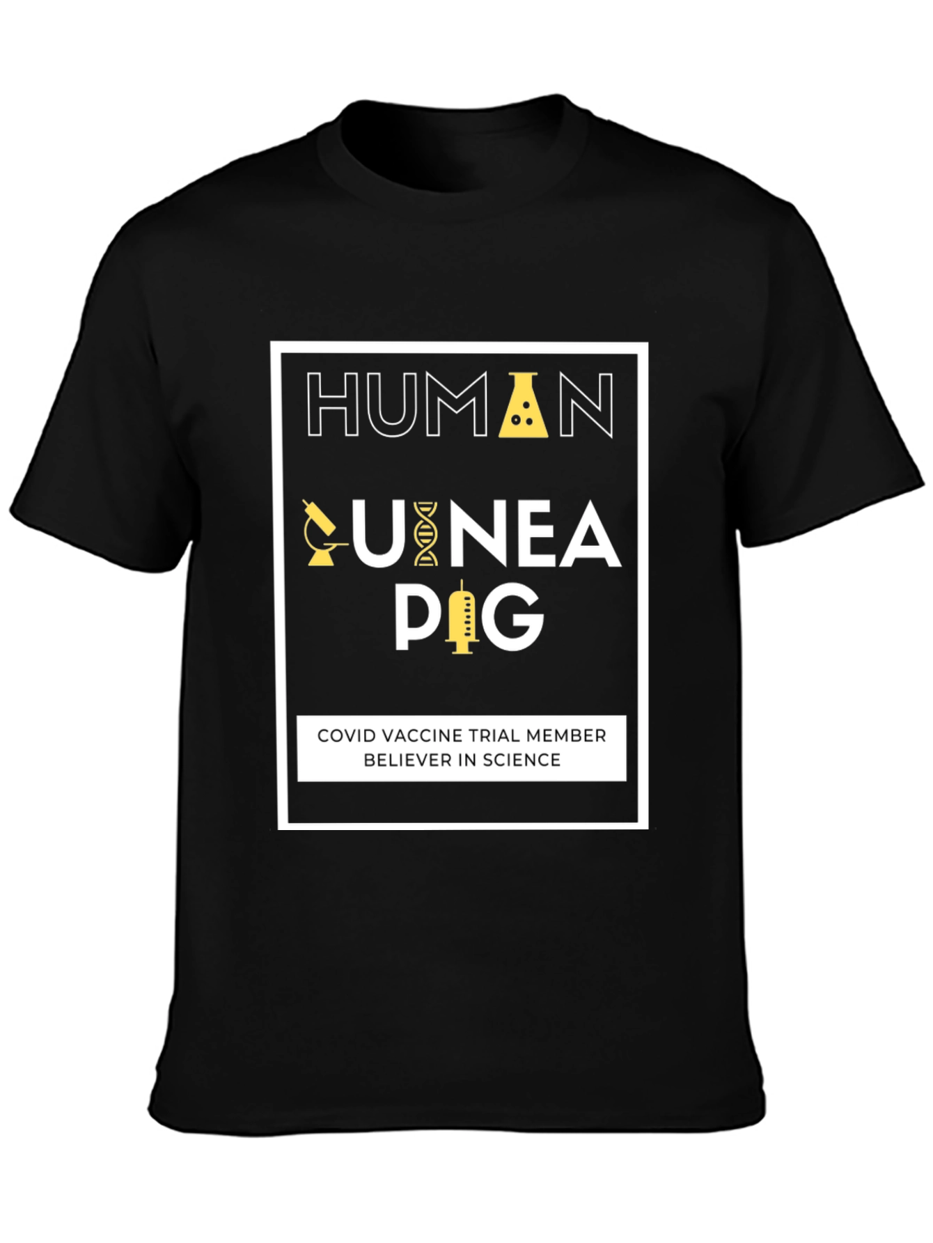 Human Guinea Pig COVID Vaccine Trial Member T-Shirt