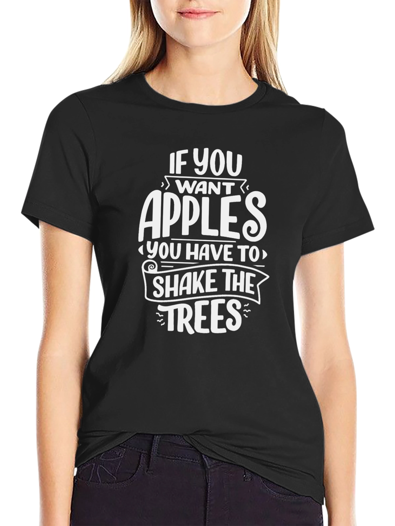 If You Want Apples T-Shirt