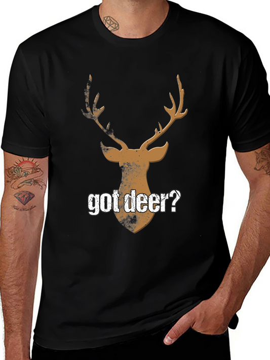 Got Deer? Graphic Tee - Hunting Humor Shirt