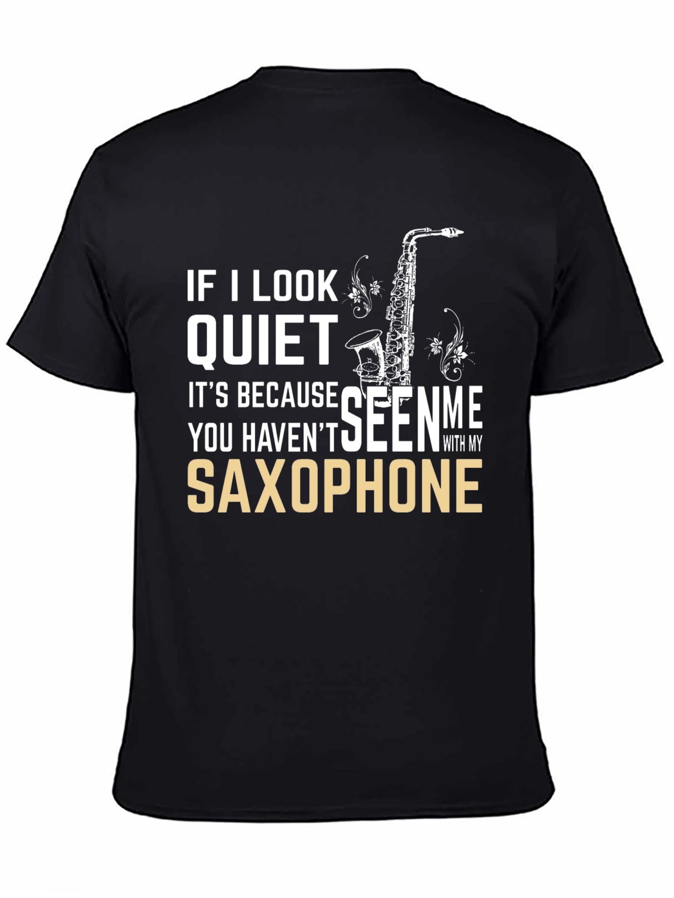 Saxophone T-Shirt - Musician Humor Tee