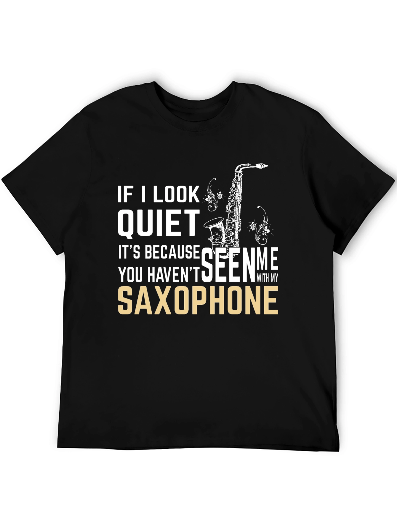 Saxophone T-Shirt - Musician Humor Tee