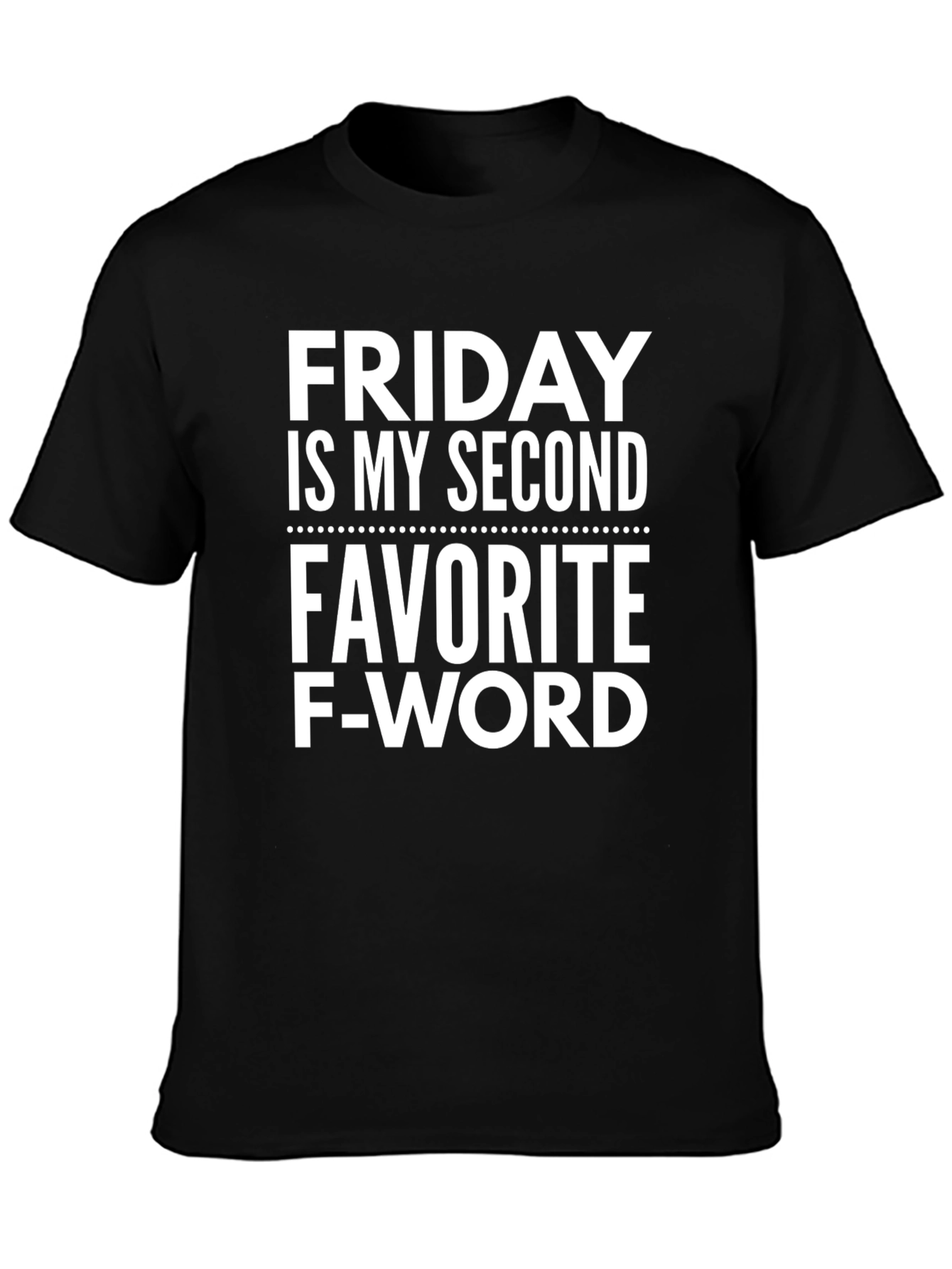 Funny Friday Second Favorite F-Word Black T-Shirt