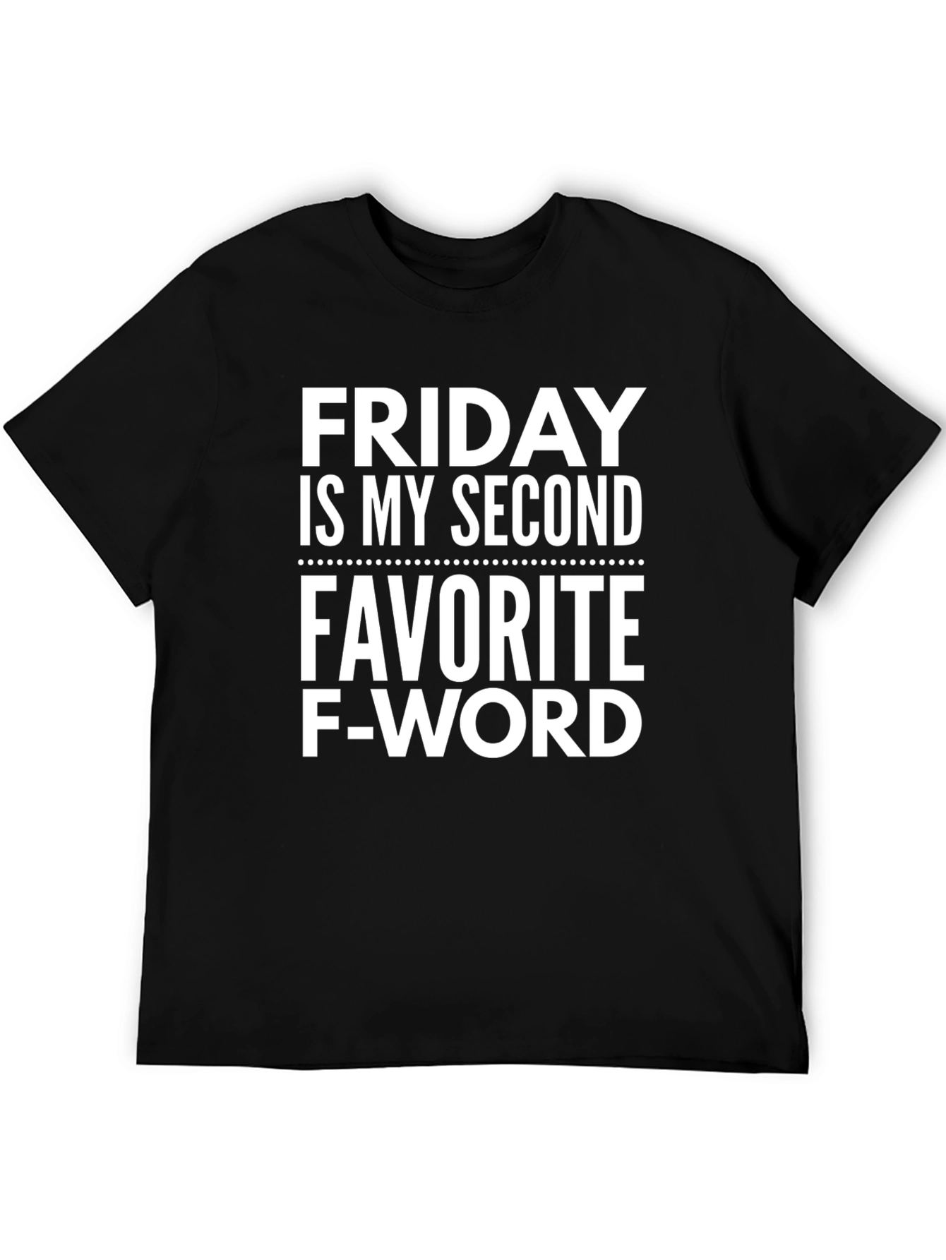 Funny Friday Second Favorite F-Word Black T-Shirt