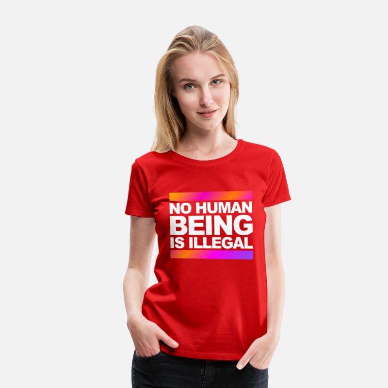 no human being is illegal - The Original