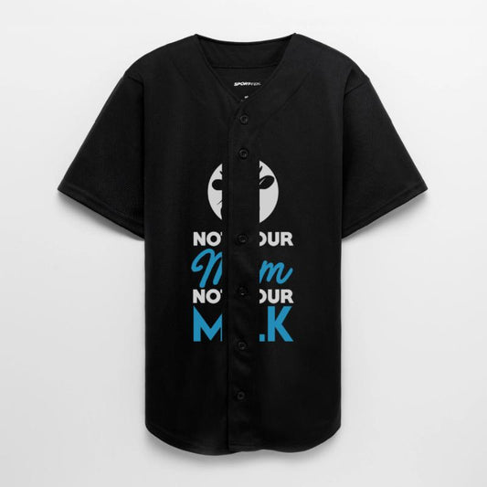 not your mom not your milk