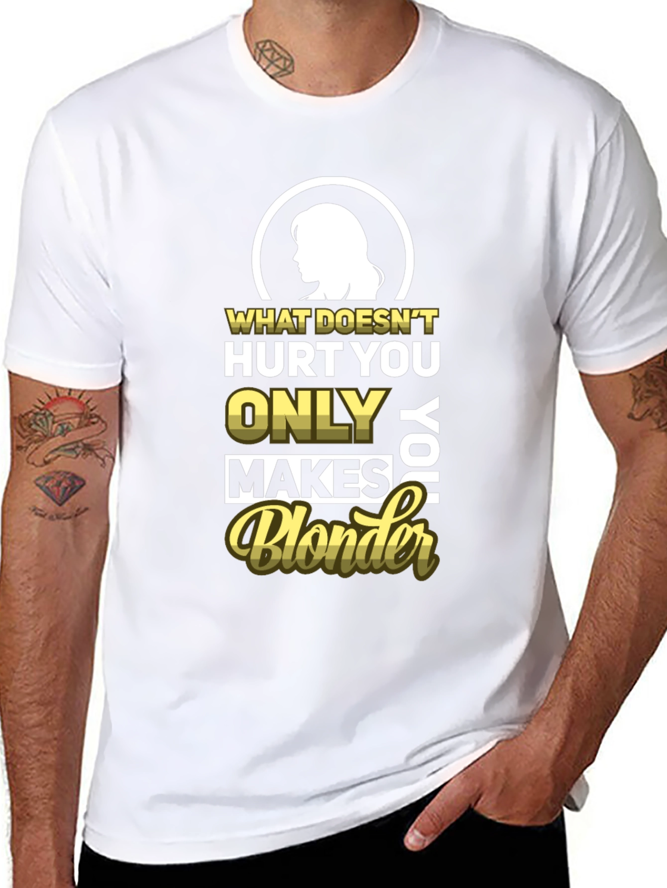 Blonder Humor T-Shirt - What Doesnt Hurt You
