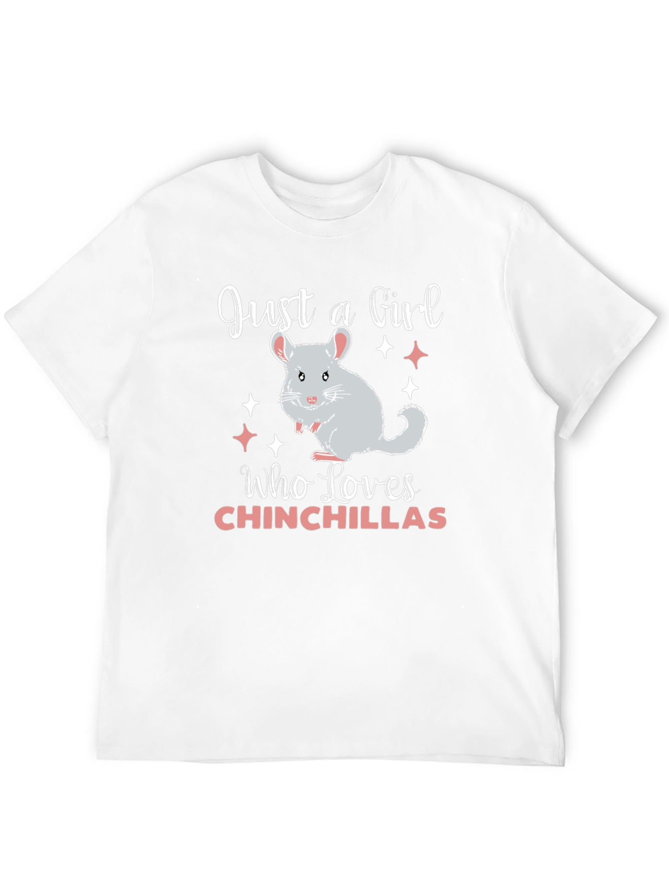 Just A Girl Who Loves Chinchillas T-Shirt