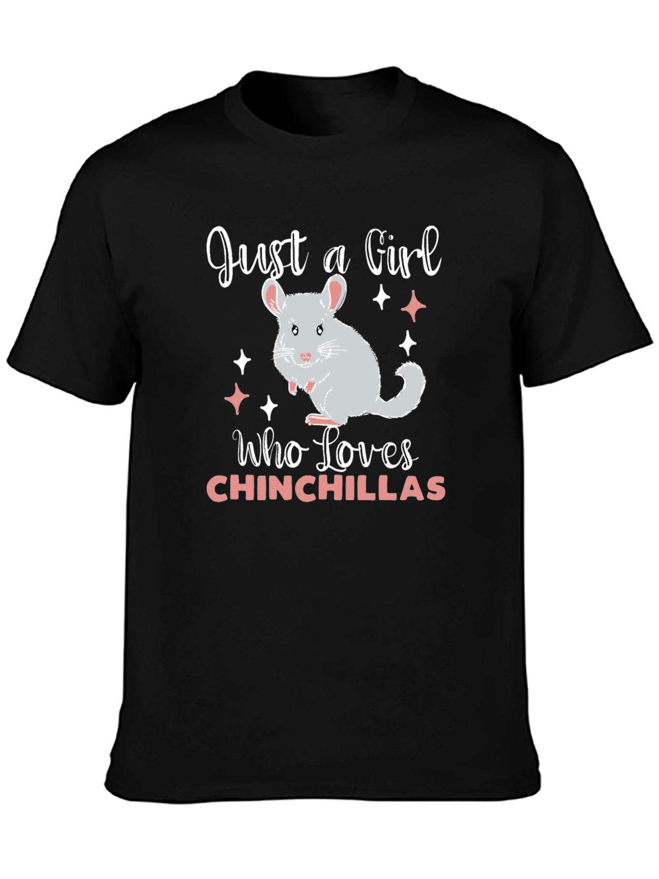 Just A Girl Who Loves Chinchillas T-Shirt