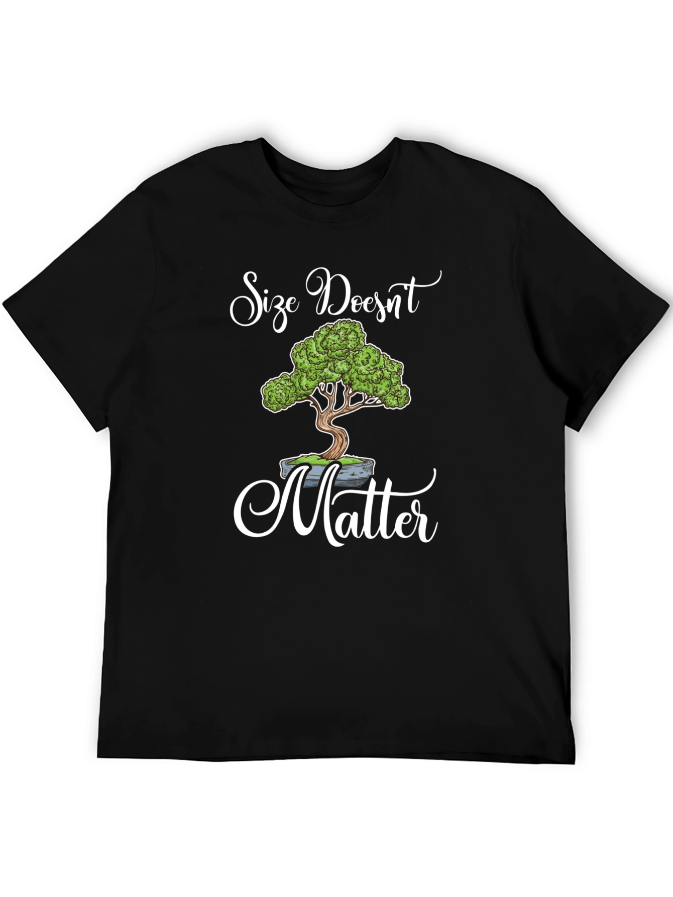 Size Doesnt Matter Bonsai T-Shirt