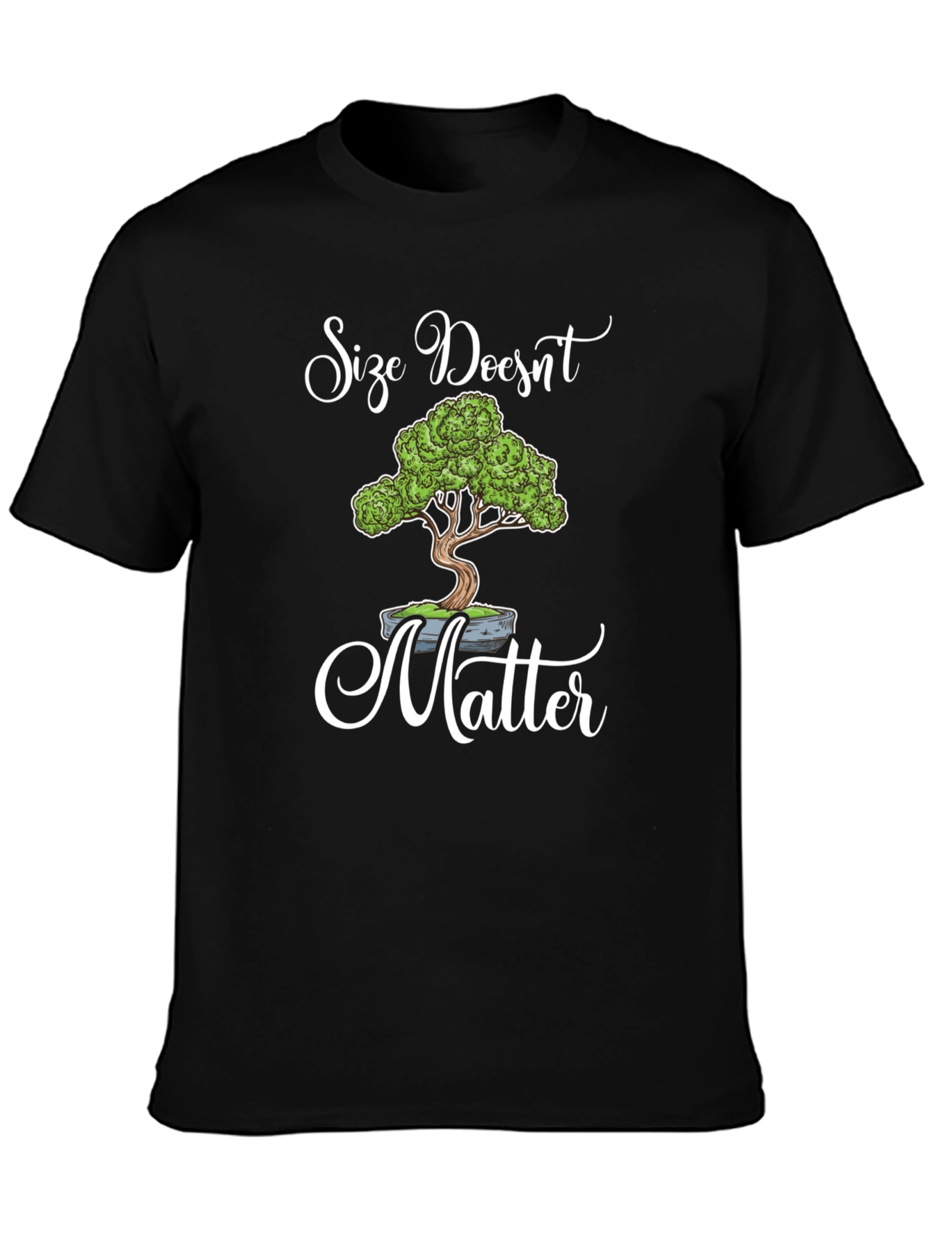 Size Doesnt Matter Bonsai T-Shirt
