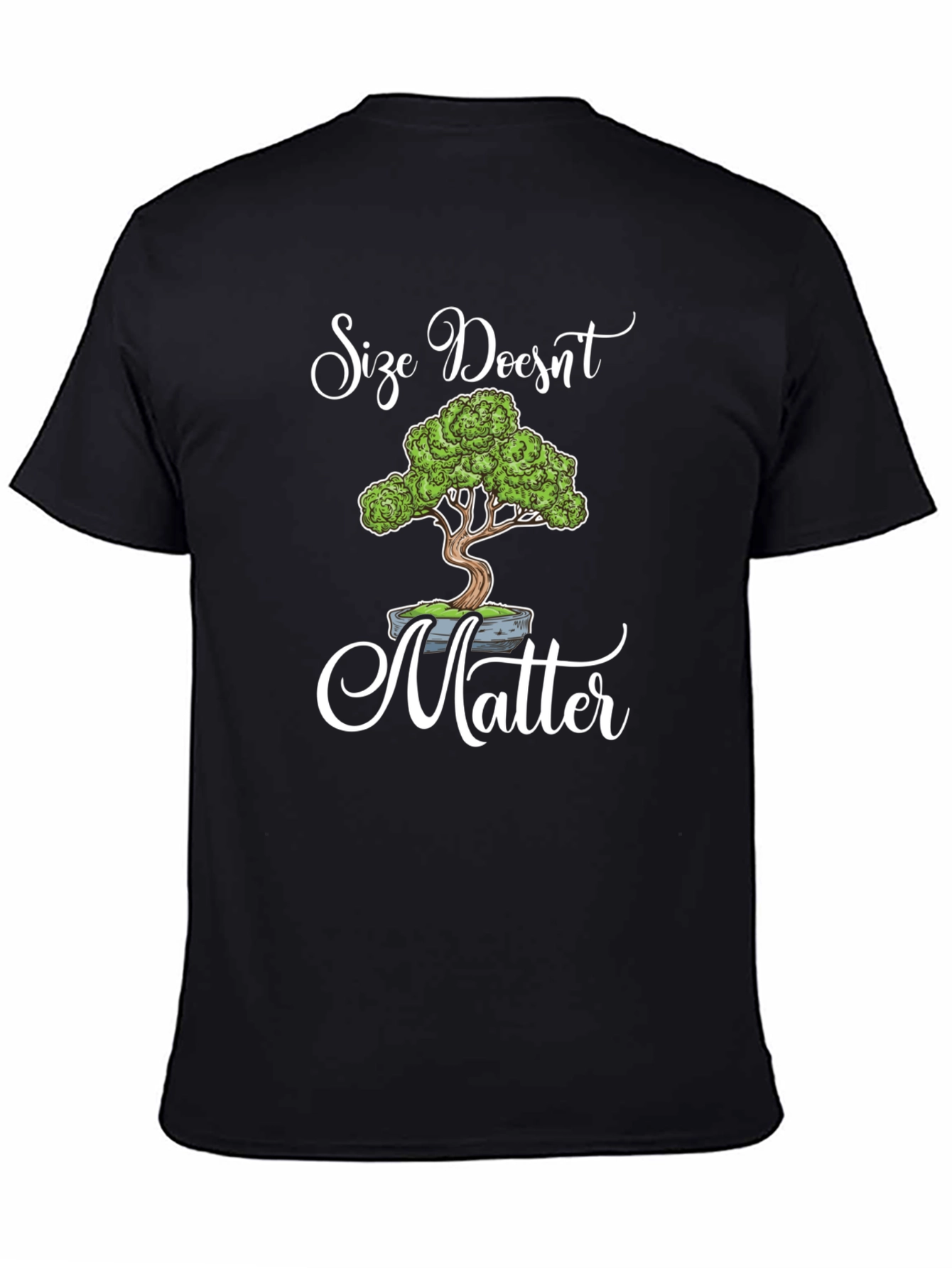 Size Doesnt Matter Bonsai T-Shirt