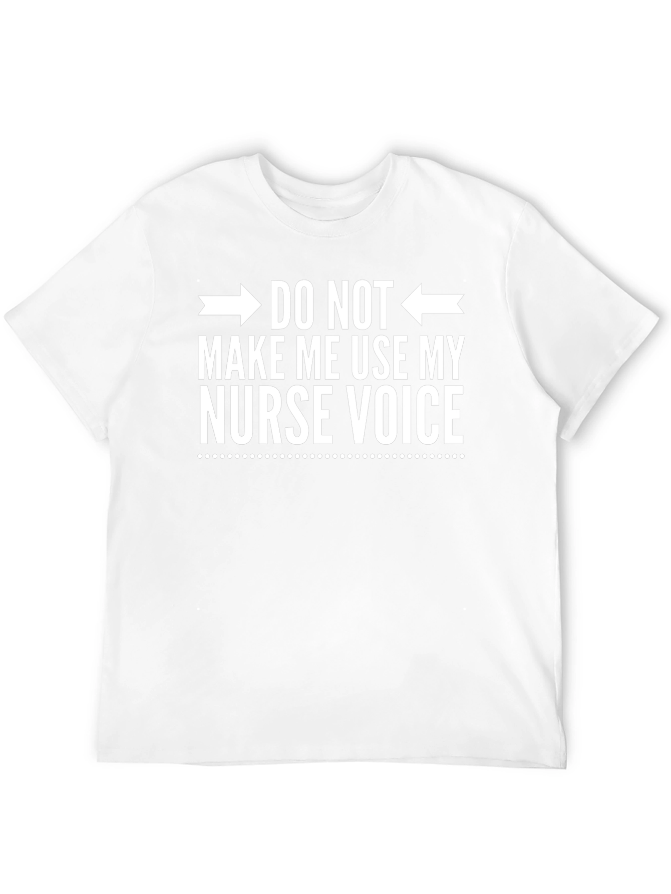 Nurse Voice T-Shirt - Funny Gift