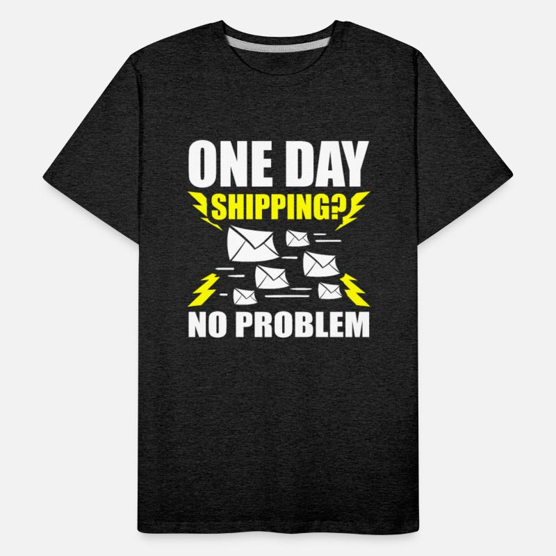 One Day Shipping No Problem Mail Postal Worker