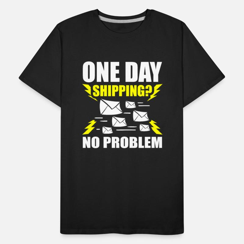 One Day Shipping No Problem Mail Postal Worker