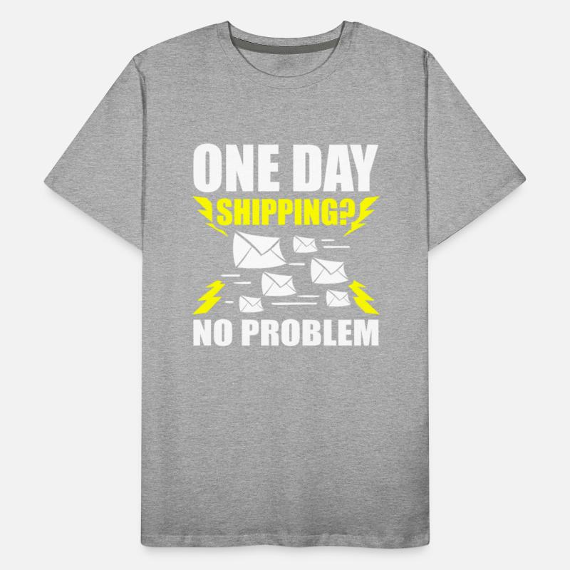 One Day Shipping No Problem Mail Postal Worker