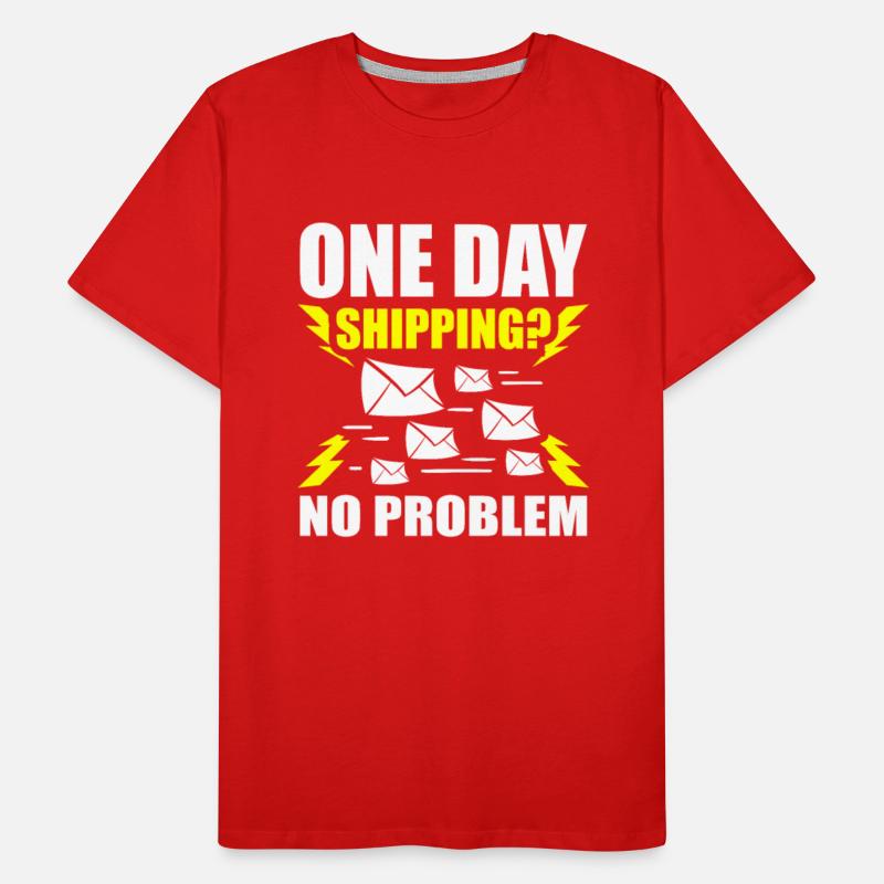 One Day Shipping No Problem Mail Postal Worker