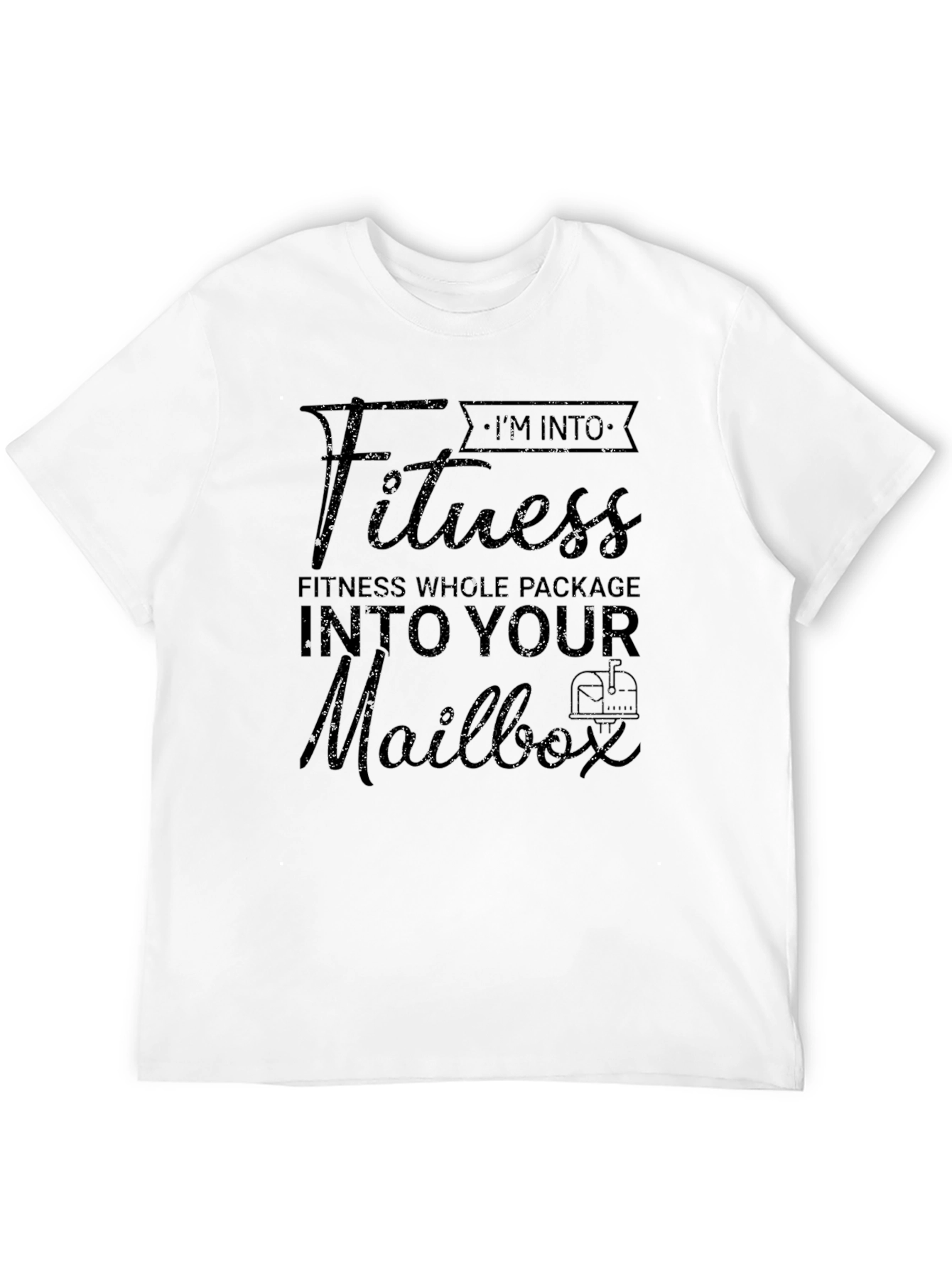 Fitness Whole Package T-Shirt - Humorous Mailbox Design