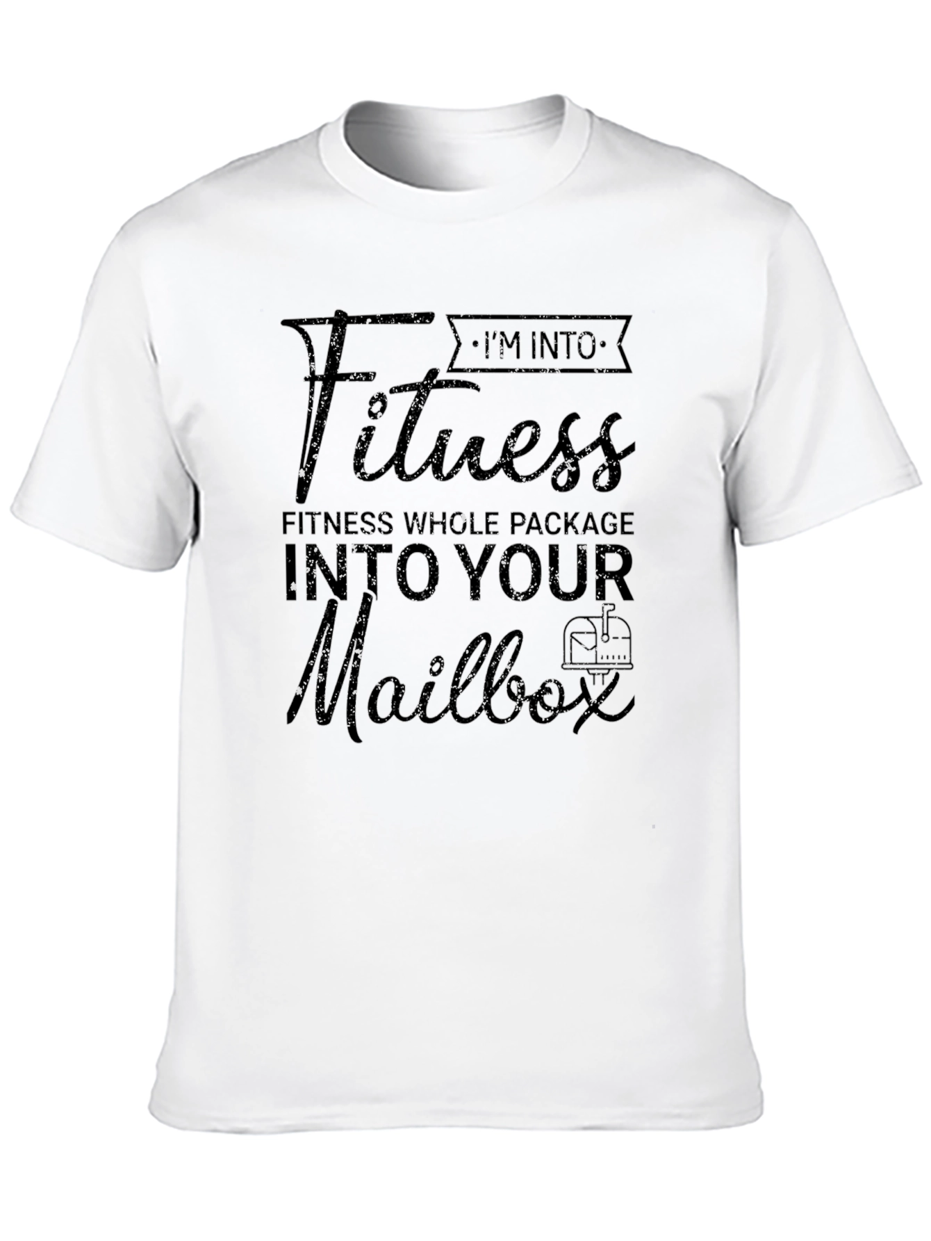 Fitness Whole Package T-Shirt - Humorous Mailbox Design