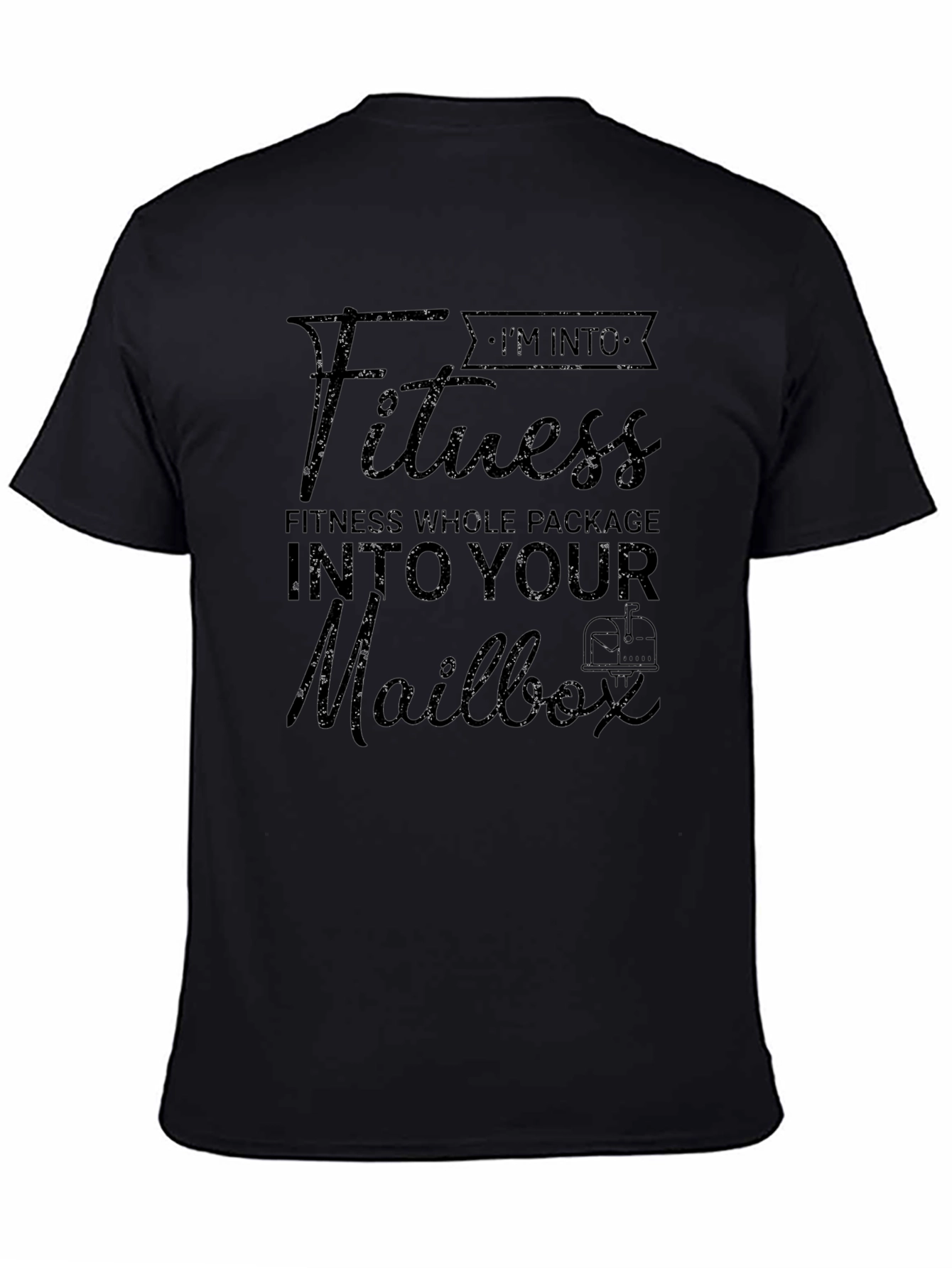 Fitness Whole Package T-Shirt - Humorous Mailbox Design