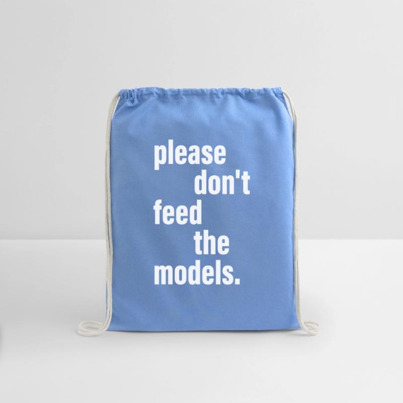 Please Don't Feed The Models