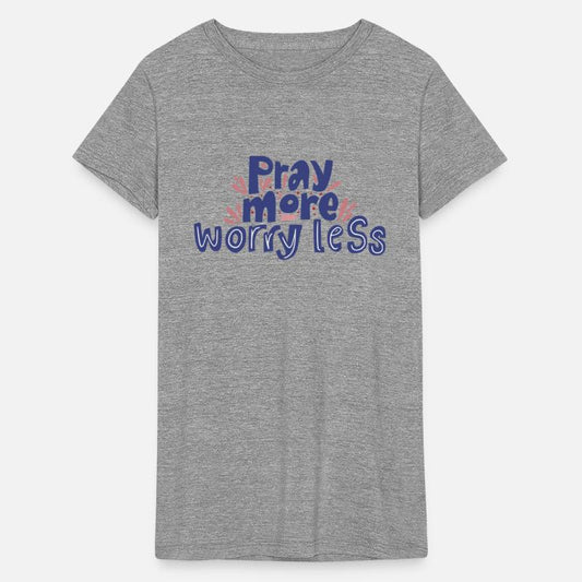 Pray more worry less
