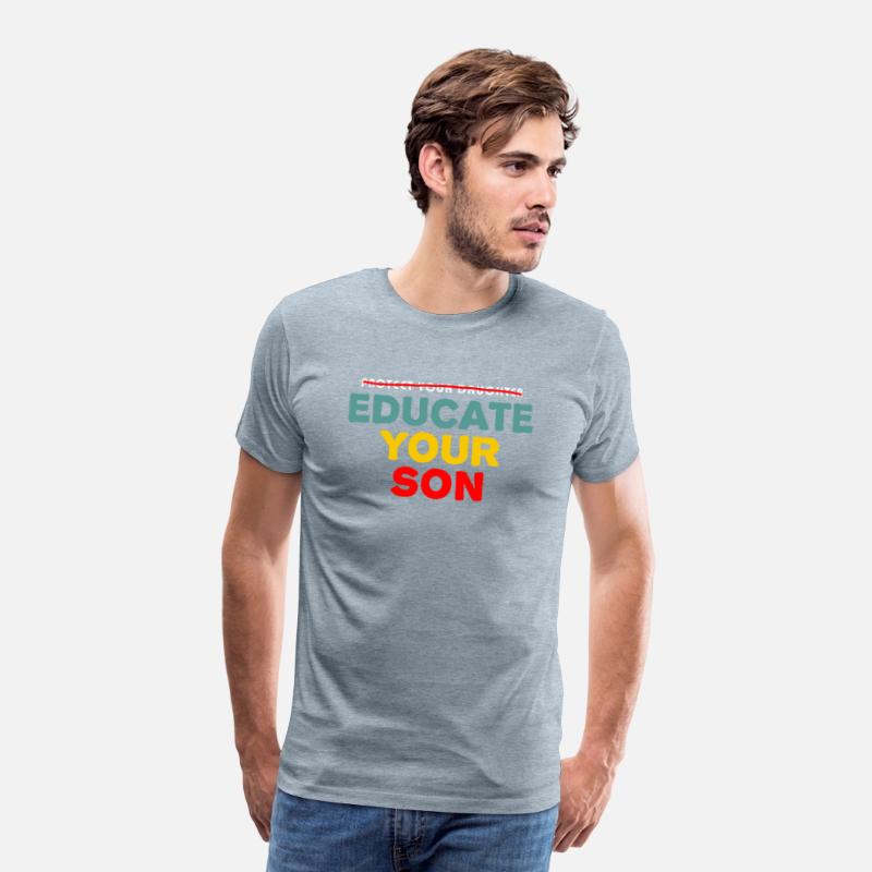 Protect Your Daughter Educate Your Son