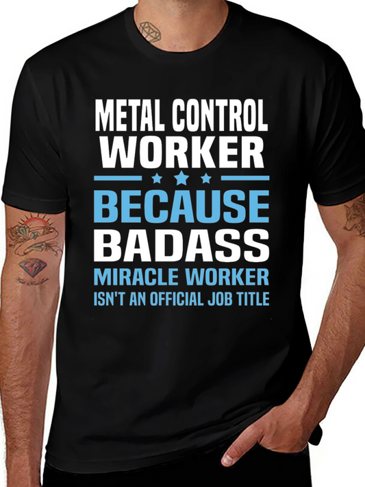 Metal Control Worker T-Shirt - Because Badass