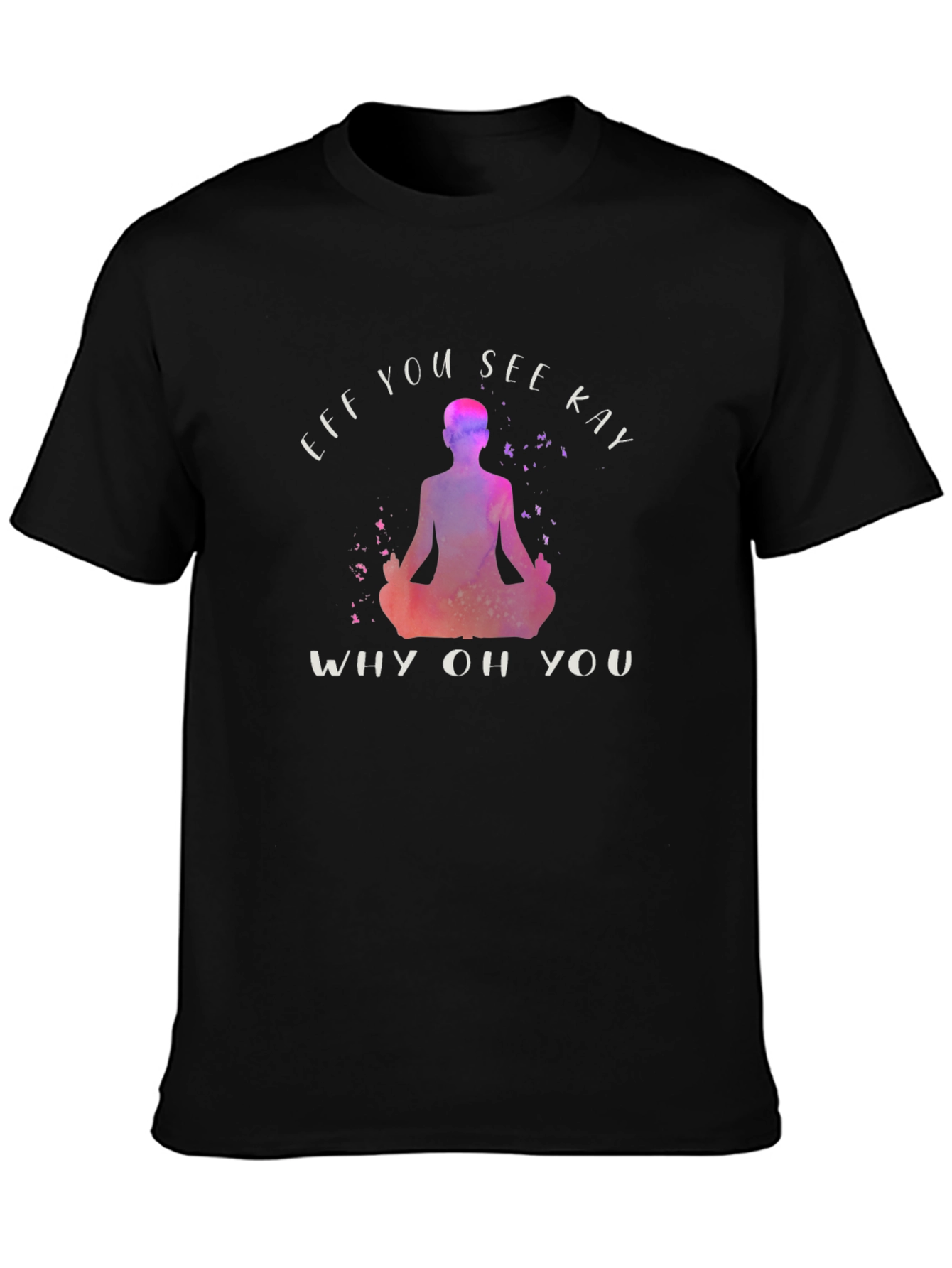 Eff You See Kay T-Shirt