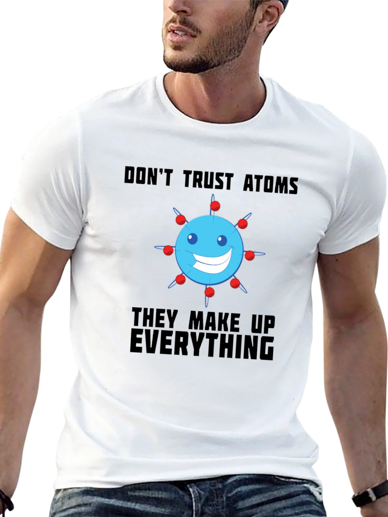 Funny Science T-Shirt - Dont Trust Atoms