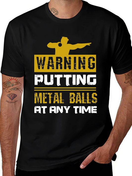 Warning Putting Metal Balls T-Shirt Funny Shot Put Athlete Tee