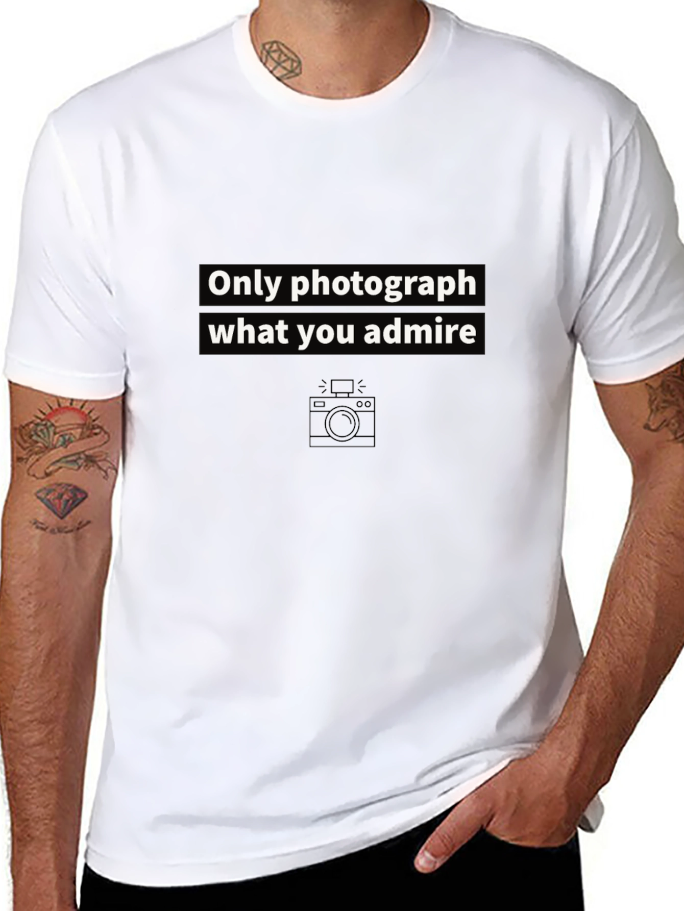 Only Photograph What You Admire Graphic Tee