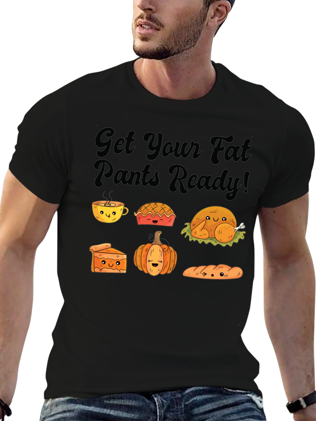 Get Your Fat Pants Ready Thanksgiving T-Shirt