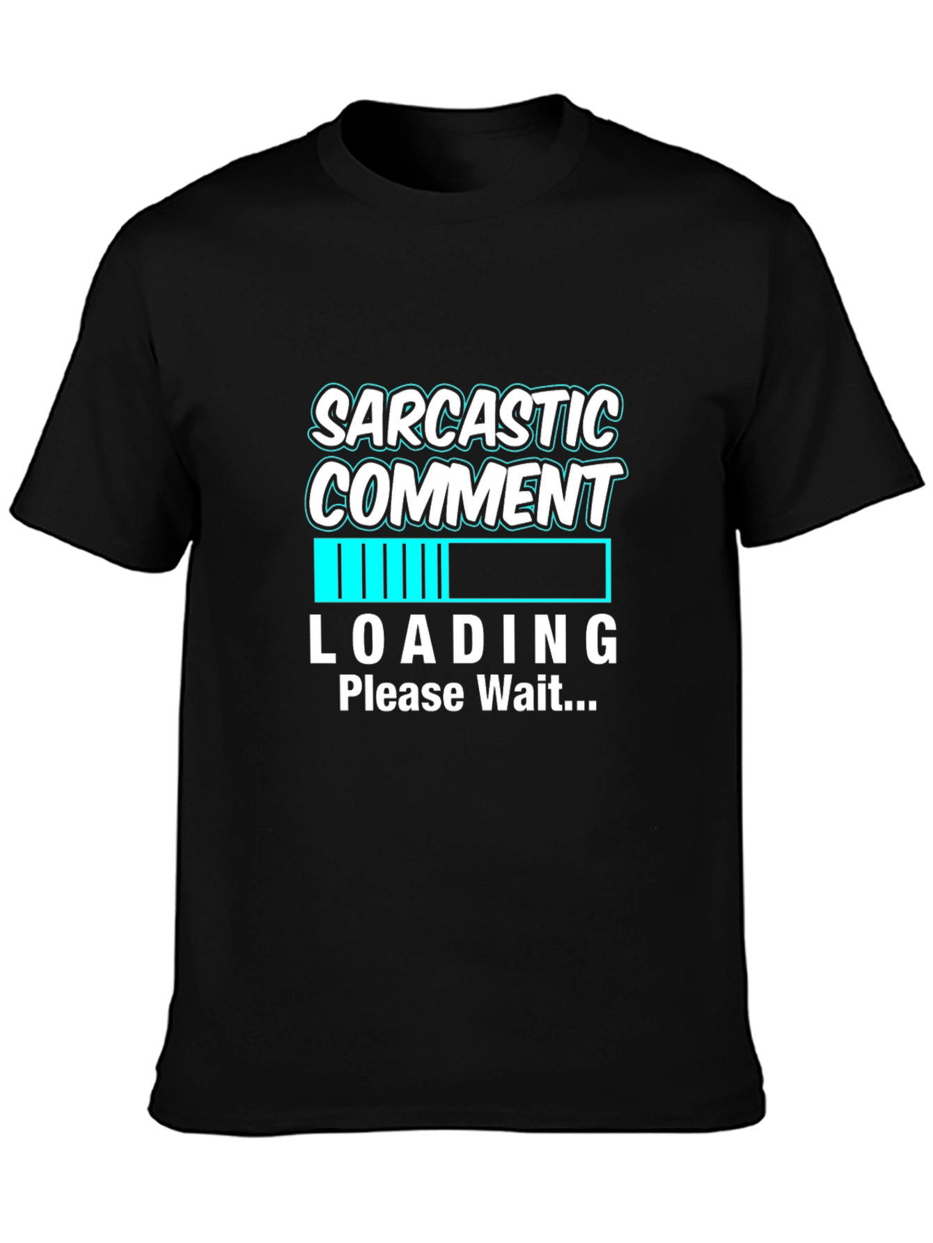 Sarcastic Comment Loading Graphic Tee - Black