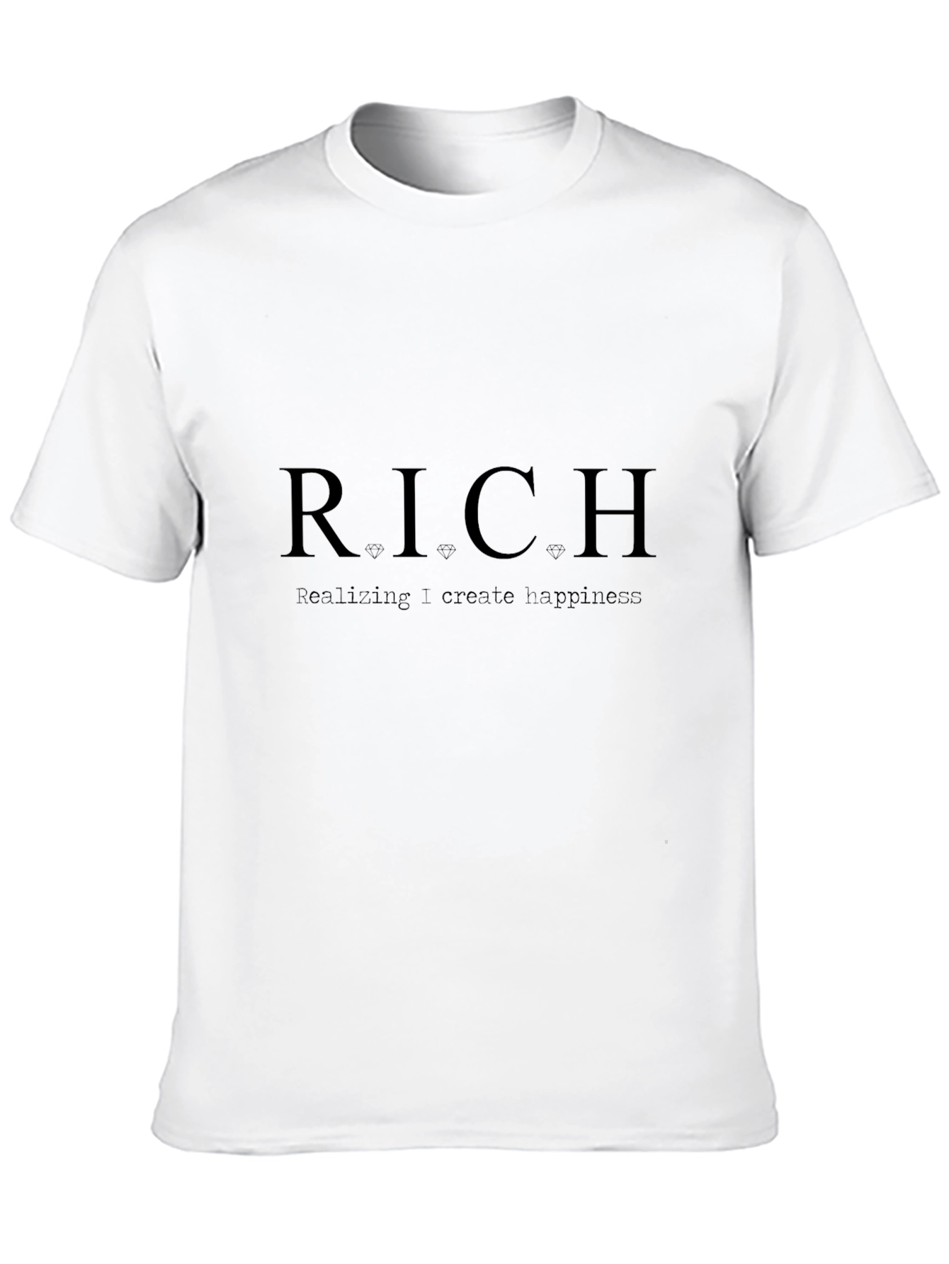 RICH Graphic T-Shirt - Create Happiness