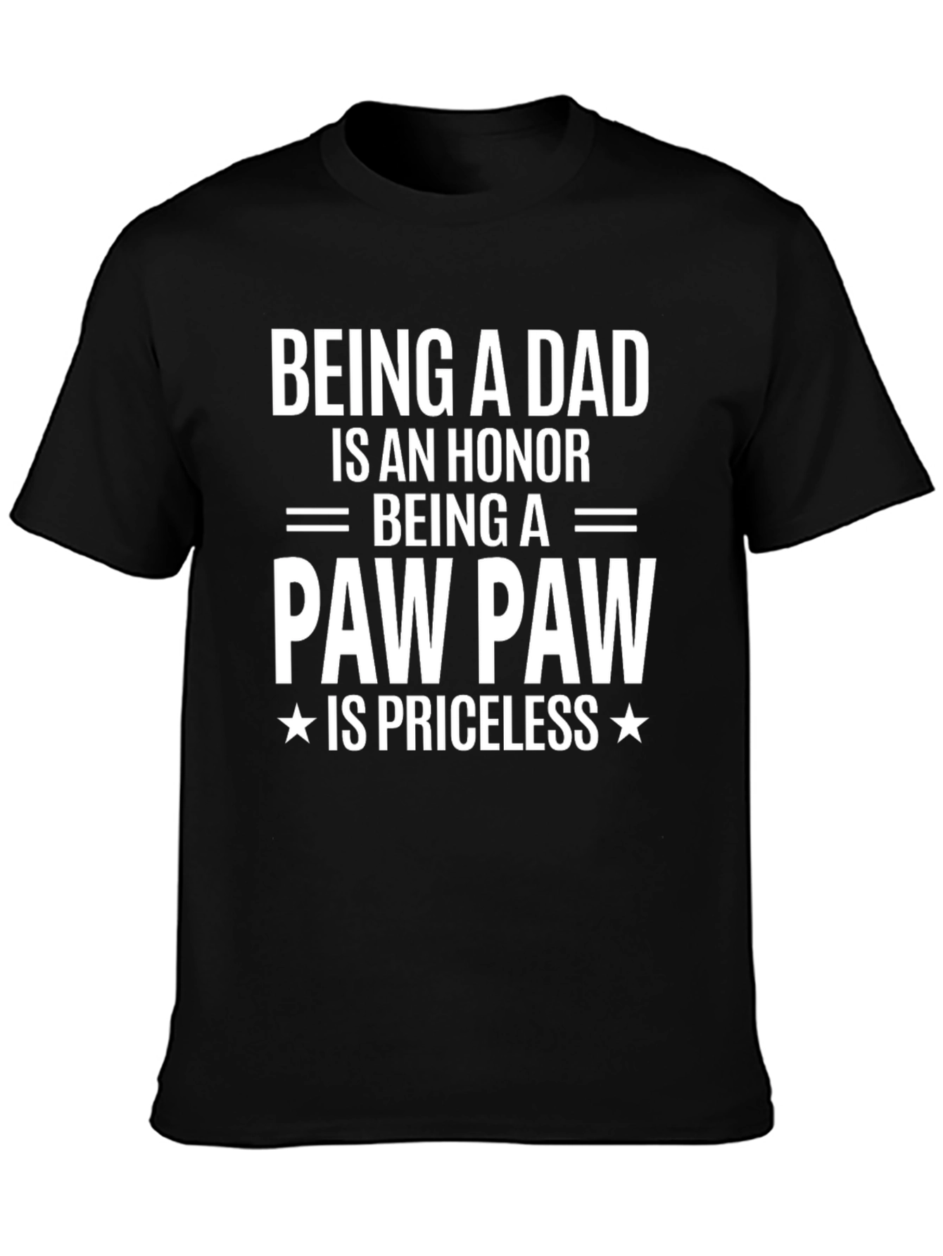 Being A Paw Paw Is Priceless T-Shirt