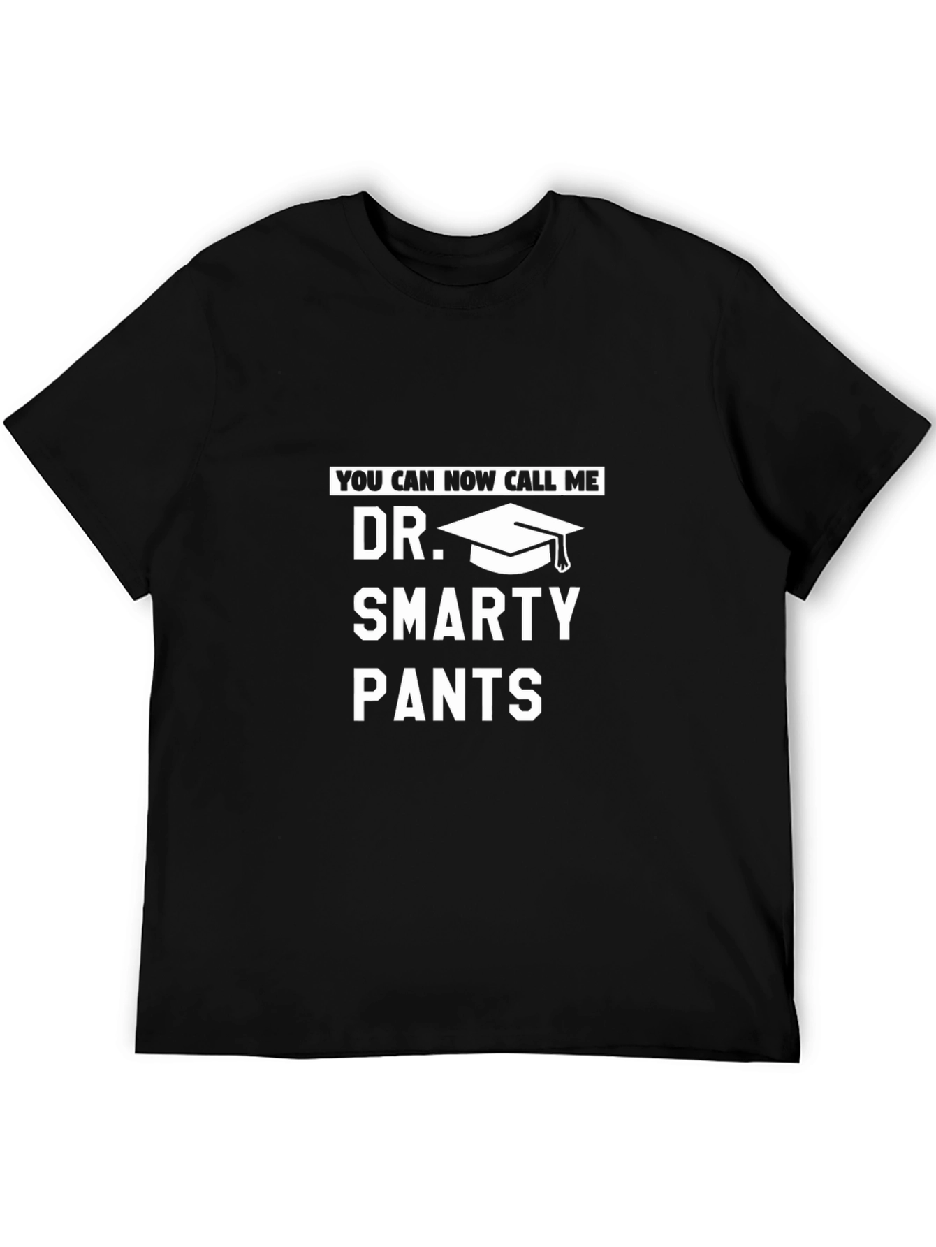 Dr. Smarty Pants Graduation T-Shirt