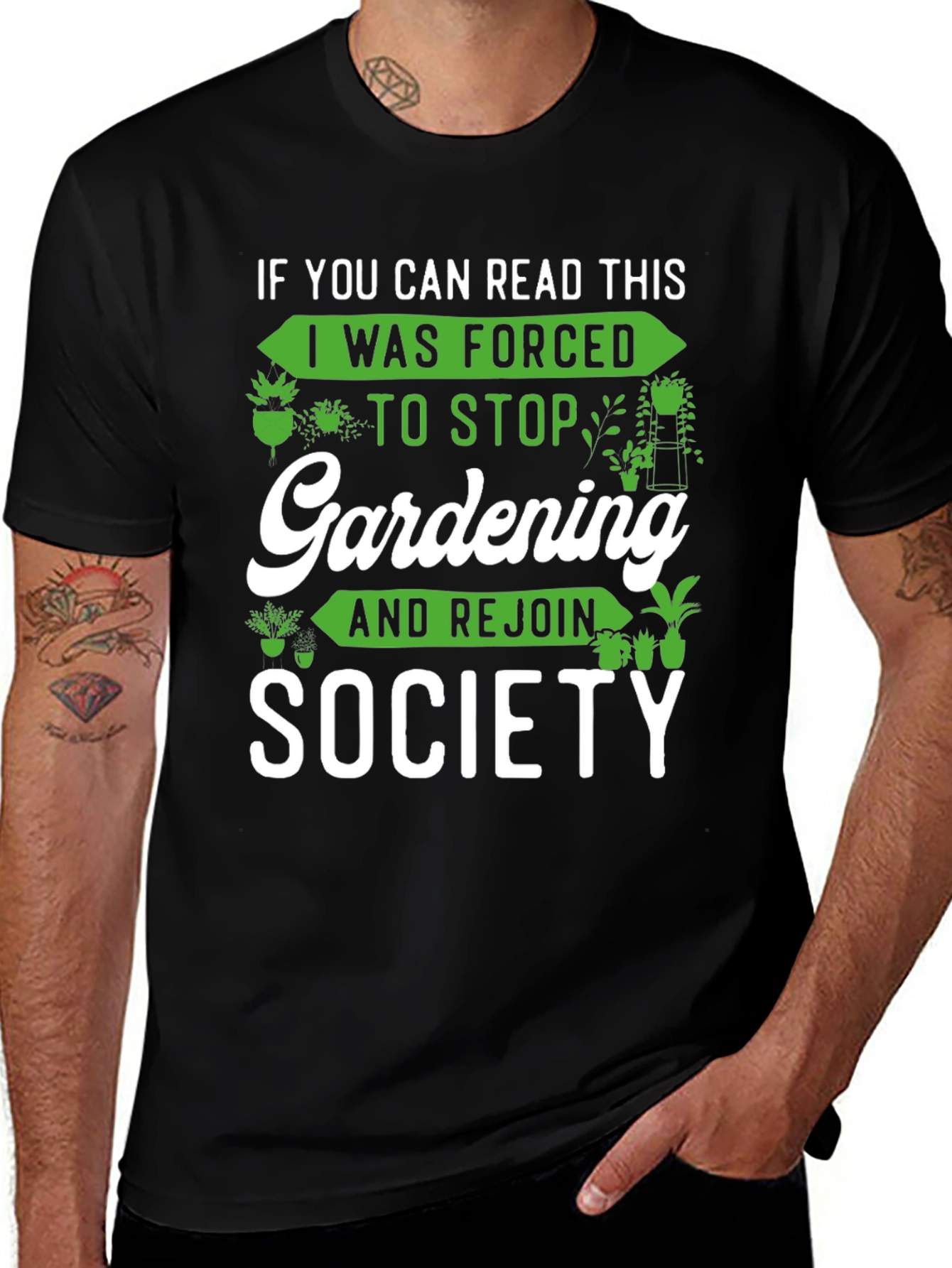 Gardening Humor T-Shirt: If You Can Read This...