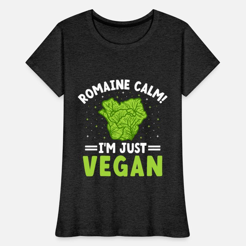 Romaine Calm I'm Just Vegan Vegetarian Veganism
