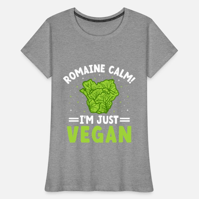 Romaine Calm I'm Just Vegan Vegetarian Veganism