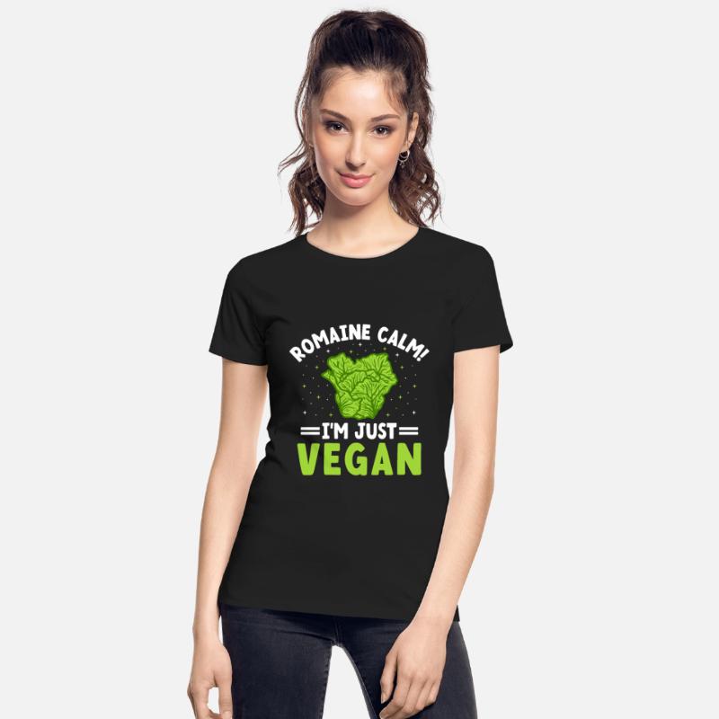 Romaine Calm I'm Just Vegan Vegetarian Veganism