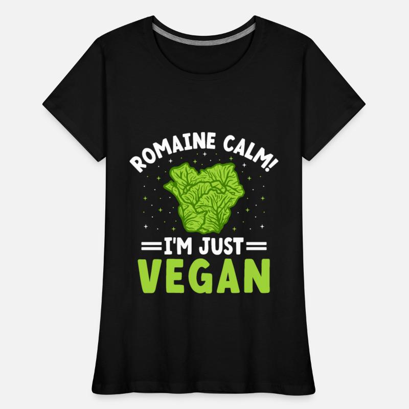 Romaine Calm I'm Just Vegan Vegetarian Veganism