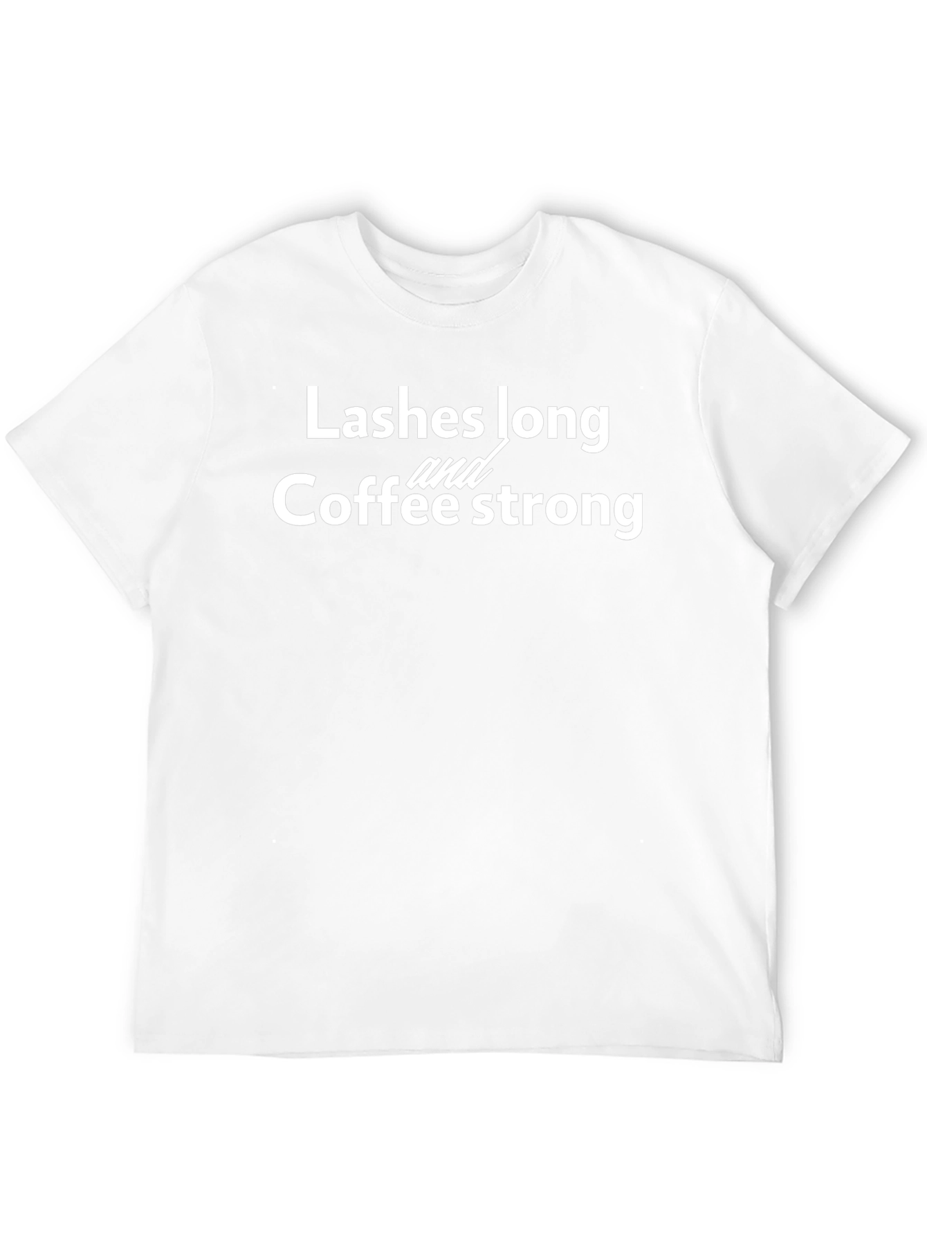 Lashes Long Coffee Strong Graphic Tee