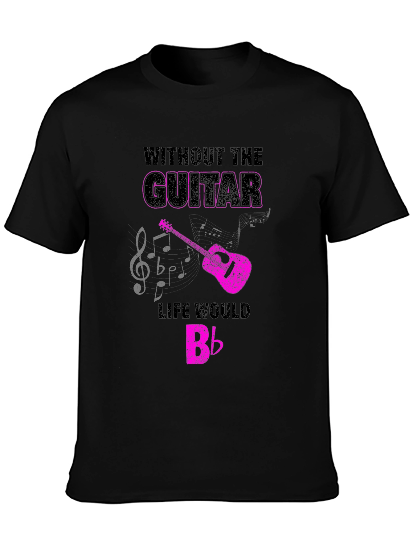 Guitar Lover T-Shirt: Without the Guitar Life Would B♭