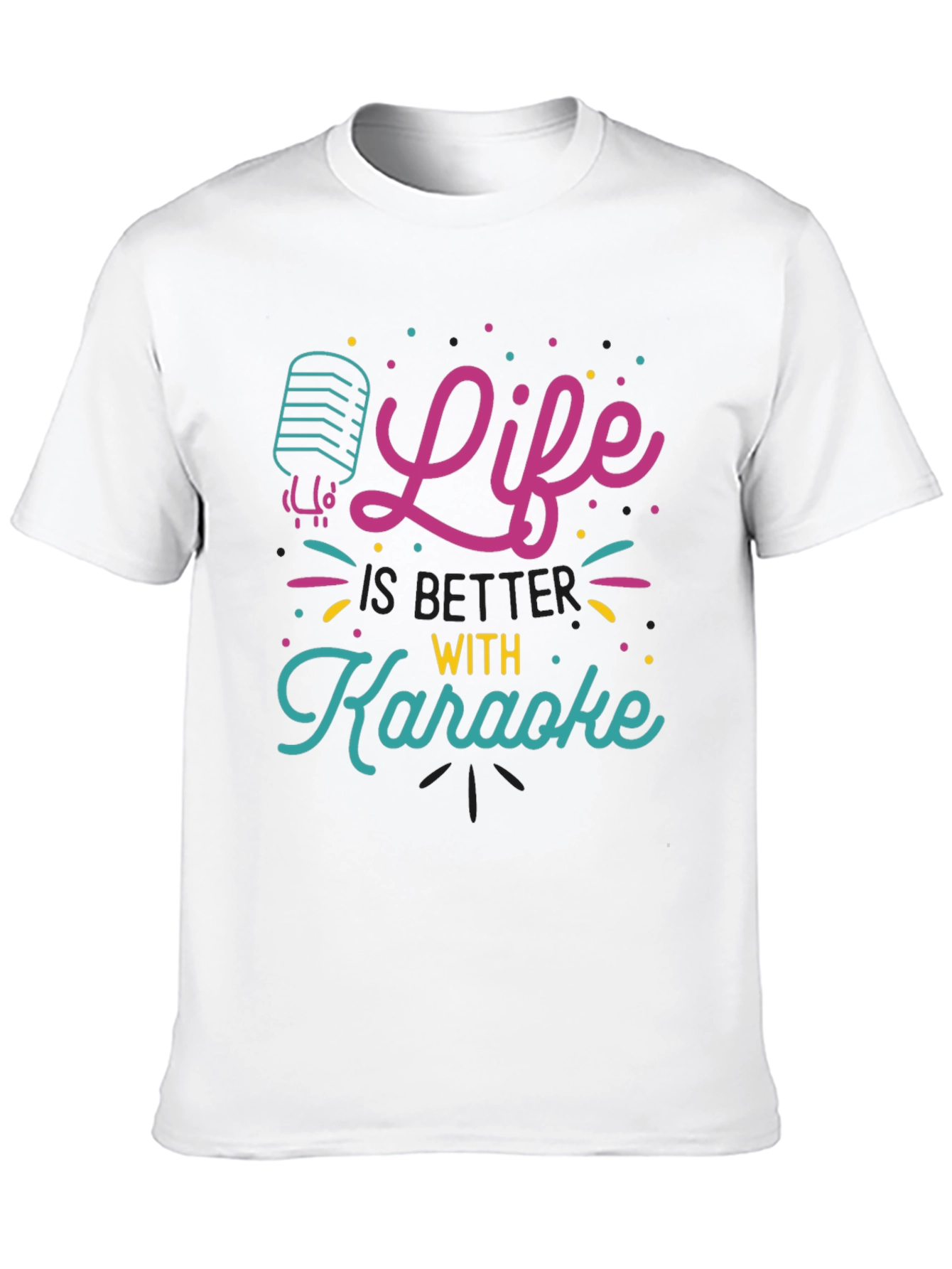 Life is Better with Karaoke T-Shirt